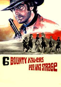 Sei bounty killers per una strage